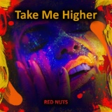 Обложка для Red Nuts - Take Me Higher (Original Mix)