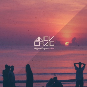 Обложка для Andy Craig feat. Gibbs - High With You