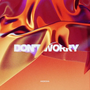 Обложка для Androma - Don't Worry