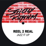 Обложка для Reel 2 Real - Jazz It Up (Erick "More" Radio Edit)