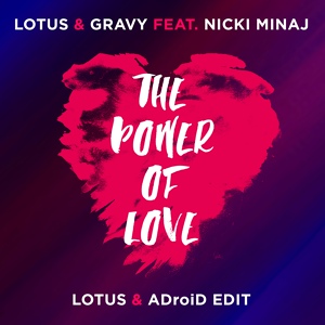 Обложка для Lotus, Gravy feat. Nicki Minaj - The Power Of Love