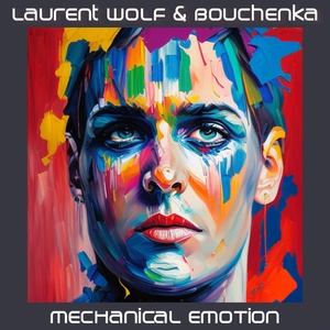 Обложка для Laurent Wolf, Bouchenka - Mechanical Emotion