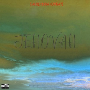 Обложка для Lawd Inna Works - Jehovah