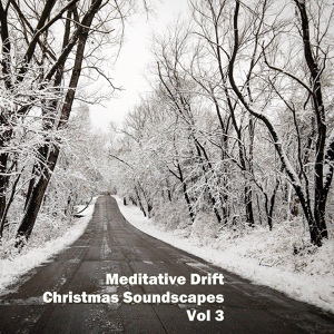 Обложка для Meditative Drift - When You Wake Up on Christmas Morning