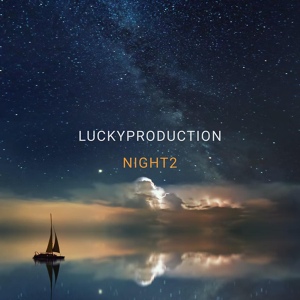 Обложка для LuckyProduction - Night 2