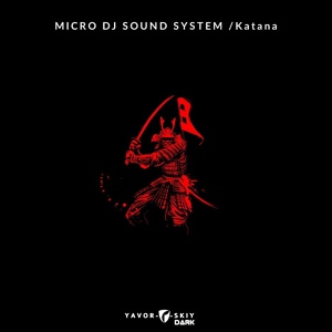 Обложка для Micro DJ Sound System - Katana
