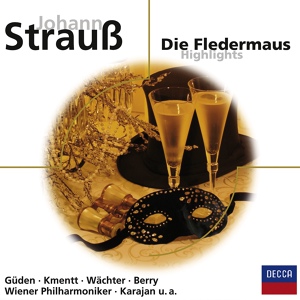 Обложка для Giuseppe Zampieri, Hilde Güden, Wiener Philharmoniker, Herbert von Karajan - J. Strauss II: Die Fledermaus / Act 1 - Nr.5 Finale: "Trinke, Liebchen, trinke schnell"