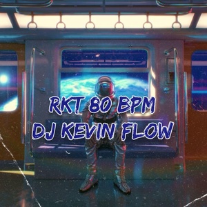 Обложка для Dj Kevin Flow - Rkt 80 Bpm