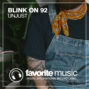 Обложка для Blink On 92 - Unjust