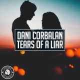 Обложка для Dani Corbalan - Tears of a Liar