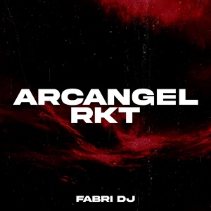 Обложка для Fabri DJ - Arcangel Rkt