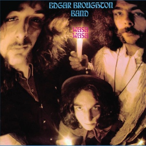 Обложка для EDGAR BROUGHTON BAND - Wasa Wasa (1969) - 12. Tellin' Everybody (Bonus)