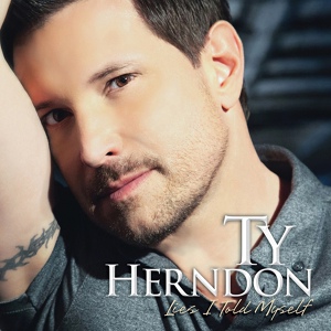 Обложка для Ty Herndon - Even When She's Gone
