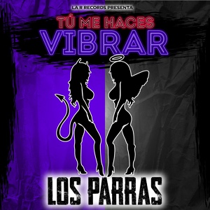 Обложка для Los Parras - Tu Me Haces Vibrar