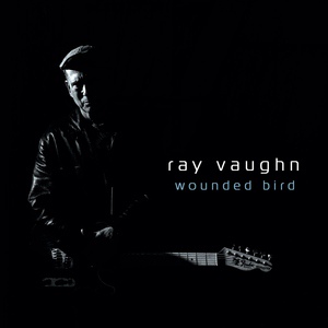Обложка для Ray Vaughn - Wounded Bird