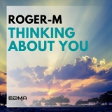 Обложка для Roger-M - Thinking About You
