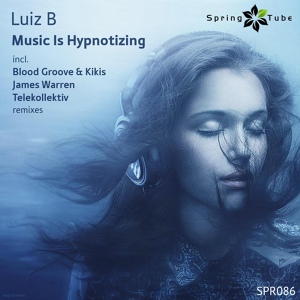 Обложка для Luiz B - Music Is Hypnotizing (Blood Groove & Kikis Mix)