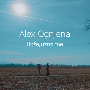 Обложка для Alex Ognjena - Bože, uzmi me