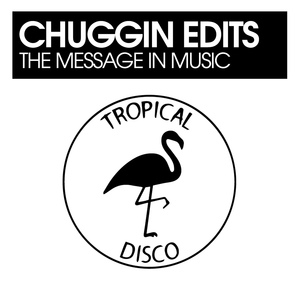 Обложка для Chuggin Edits - The Message In The Music
