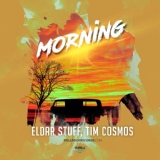 Обложка для Eldar Stuff, Tim Cosmos - Morning