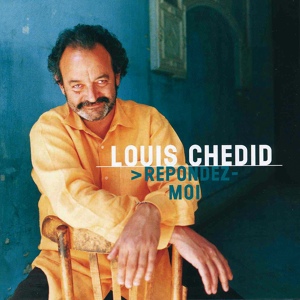 Обложка для Louis Chedid - Répondez-moi