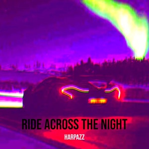 Обложка для Harpazz - Ride Across the Night
