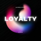 Обложка для nicebeatzprod., voxeaa - Loyalty