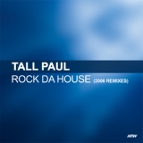 Обложка для Tall Paul - Rock Da House (Siesta Mix)