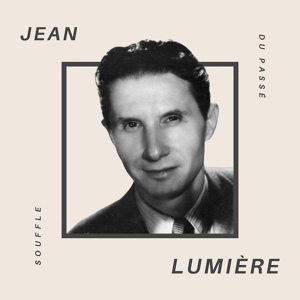 Обложка для Jean Lumière - Le secret de tes caresses (1936)