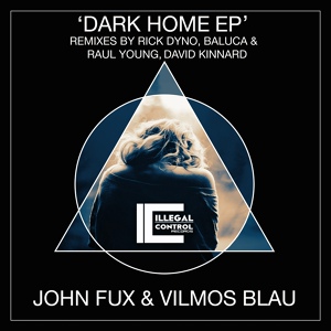 Обложка для John Fux, Vilmos Blau - Dark Home (Rick Dyno Remix)