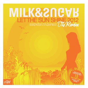 Обложка для Milk & Sugar - Let the Sun Shine 2012