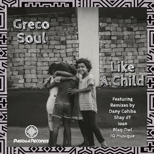 Обложка для Greco Soul - Like A Child