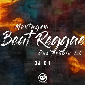Обложка для Dj C4 - Montagem - Beat Reggae das Arábia 2.0