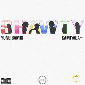 Обложка для Yung Bambi, kamiyada - SHAWTY (Mvntana Remix)