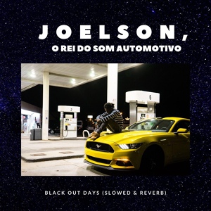 Обложка для JOELSON O REI DO SOM AUTOMOTIVO - Black out Days