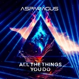 Обложка для ASPARAGUSproject - All The Things You Do