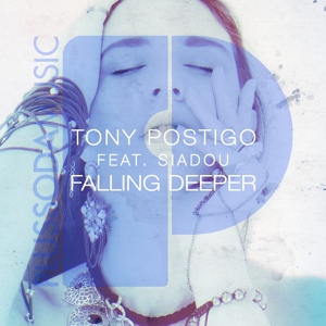 Обложка для Tony Postigo feat. Siadou - Falling Deeper