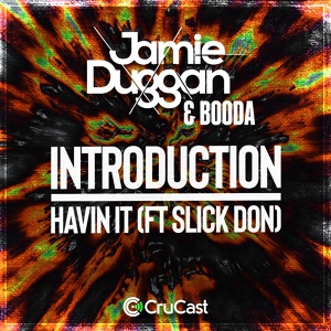 Обложка для Jamie Duggan & Booda - Havin' It (feat. Slick Don)