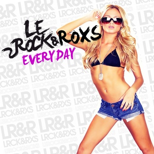 Обложка для Le Rock & RoxS - Everyday