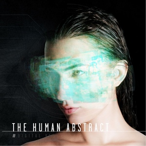 Обложка для The Human Abstract - Holographic Sight