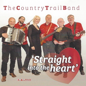 Обложка для The Country Trail Band - Straight into the Heart