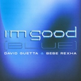 Обложка для David Guetta, Bebe Rexha - I'm Good (Blue)