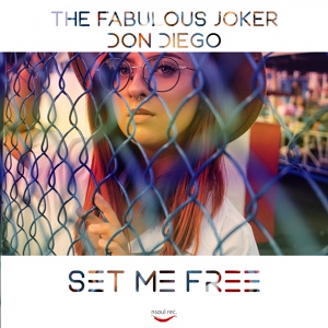 Обложка для The Fabulous Joker feat. Don Diego - Set Me Free