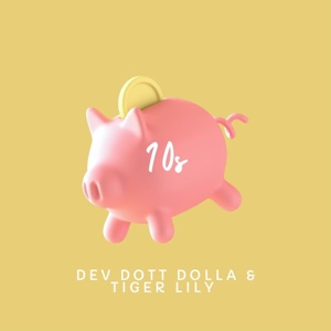 Обложка для Dev Dott Dolla, Tiger Lily - 10s