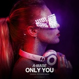 Обложка для A-Mase - Only You (Extended mix)