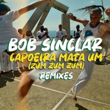 Обложка для Bob Sinclar - Capoeira Mata Um (Zum Zum Zum)