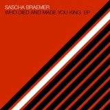 Обложка для Sascha Braemer feat. Dom Fricot - Who Died and Made You King