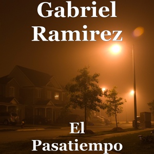 Обложка для Gabriel Ramirez - El Pasatiempo