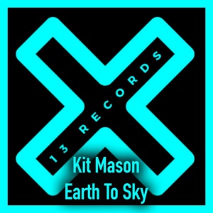 Обложка для Kit Mason - Earth To Sky