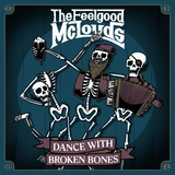 Обложка для The Feelgood McLouds - Dance with Broken Bones